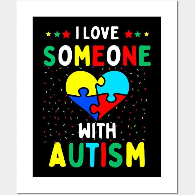 I Love Someone With Autism Wall Art by aesthetice1